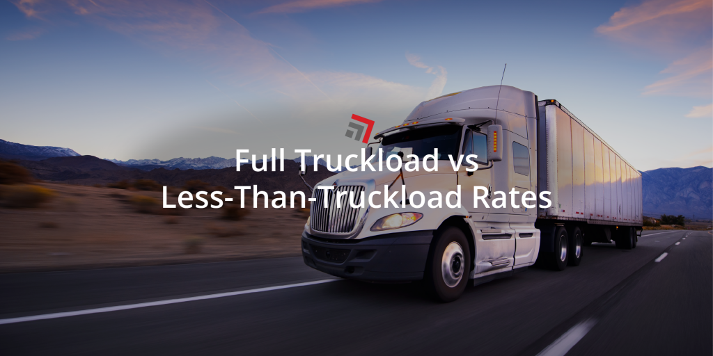 Full-Truckload-vs-Less-Than-Truckload-Rates