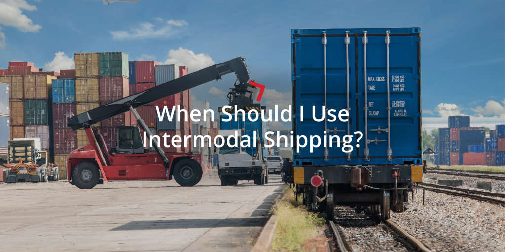 When-Should-I-Use-Intermodal-Shipping