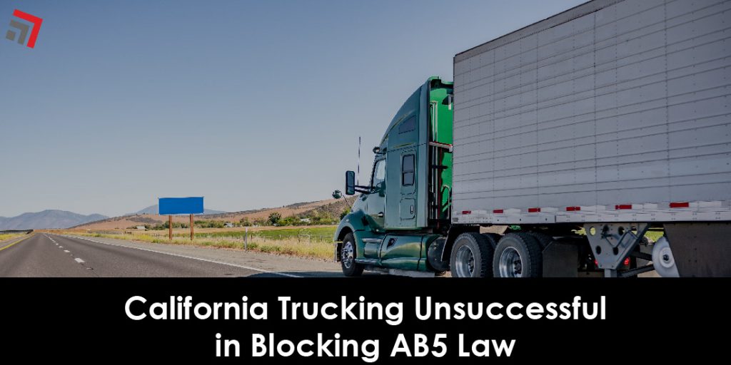 California Trucking Unsuccessful in Blocking AB5 Law Truck Rail California Trucking Unsuccessful in Blocking AB5 Law Truck Rail