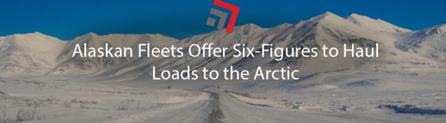 Alaskan Fleets Offer Six-Figures to Haul Loads to the Arctic-01