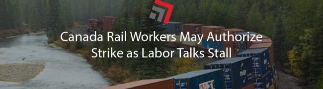 Canada Rail Workers May Authorize Strike as Labor Talks Stall-01