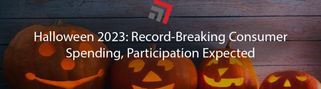 Halloween 2023 Record-Breaking Consumer Spending, Participation Expected-01