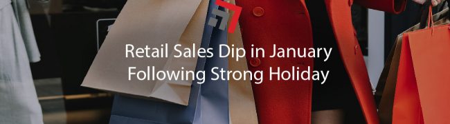 Retail Sales Dip in January Following Strong Holiday Season-01